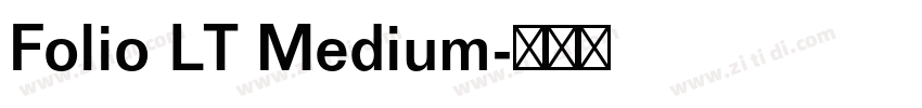 Folio LT Medium字体转换
